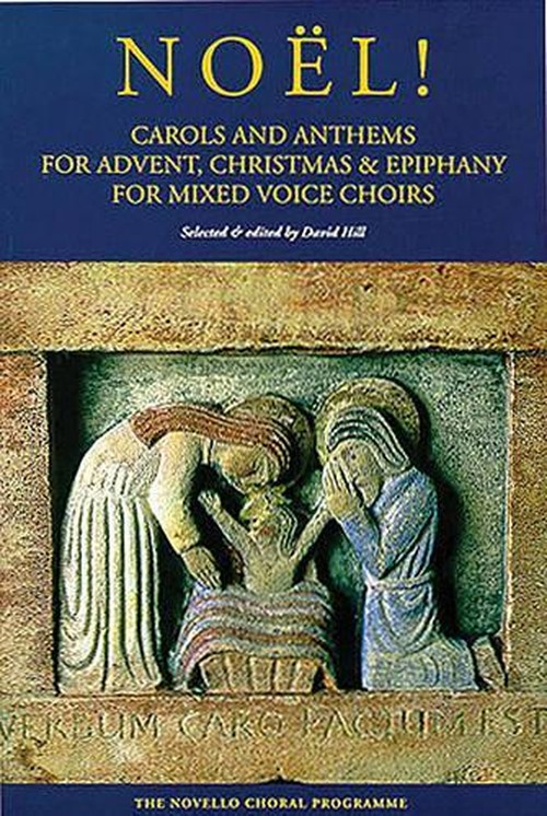 Noel! Carols And Anthems For Advent, Christmas