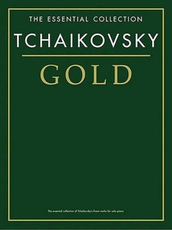 Tchaikovsky Gold - the Essential Collection