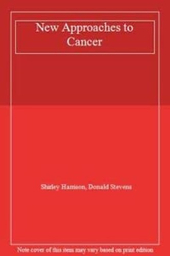 New Approaches to Cancer