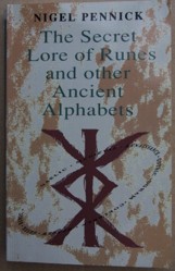 The Secret Lore of Runes and Other Ancient Alphabets
