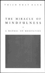 The Miracle Of Mindfulness