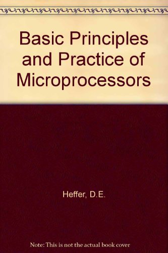 Basic Principles and Practice of Microprocessors