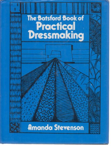 The Batsford Book of Practical Dressmaking