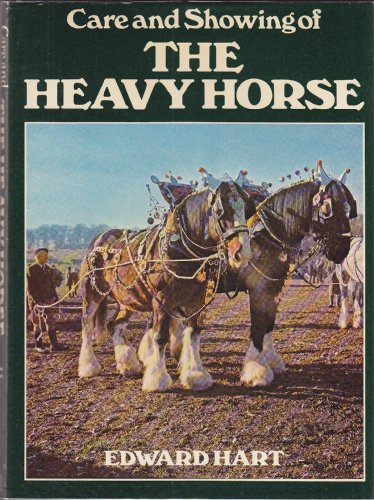 Care and Showing of the Heavy Horse