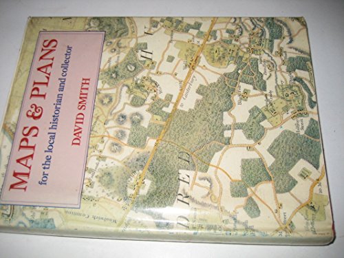 Maps and Plans for the Local Historian and Collector