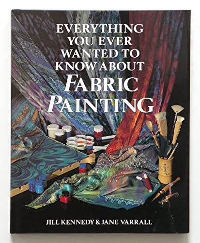 EVERYTNG WANT KNOW FABRIC PAINTG