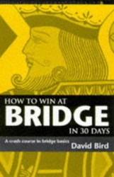 HOW TO WIN AT BRIDGE IN 30 DAYS