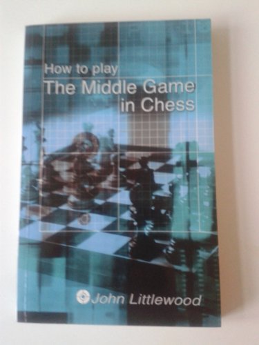HOW TO PLAY THE MIDDLE GAME IN CHES