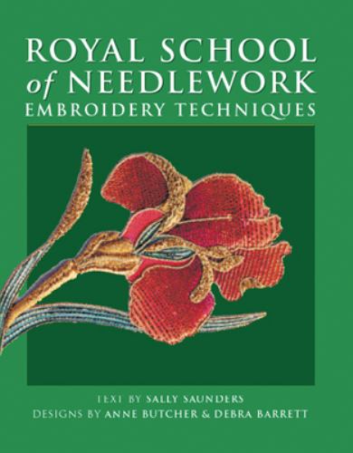Royal School of Needlework Embroidery Techniques