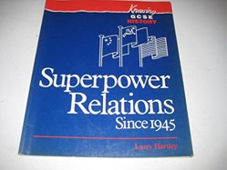 Superpower Relations Since 1945