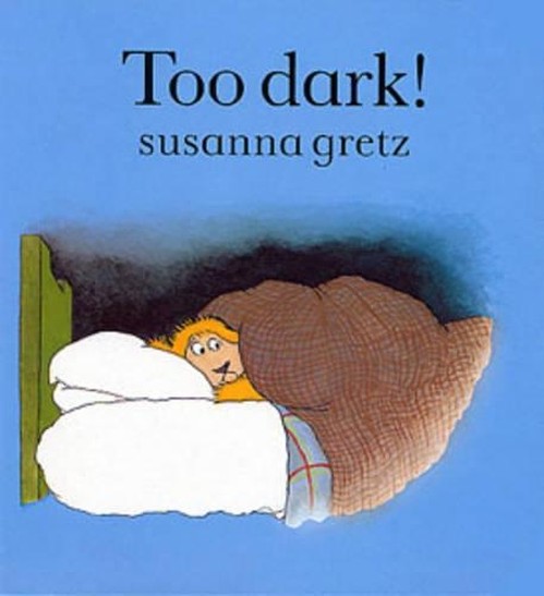 Too Dark!
