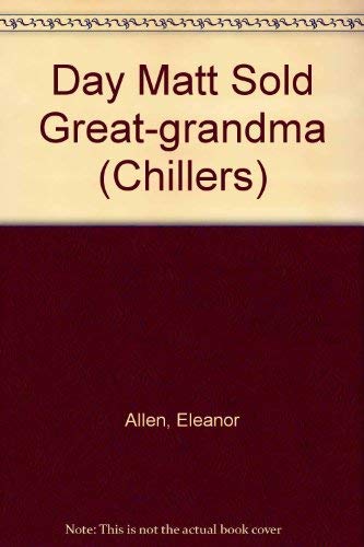 Day Matt Sold Great-grandma