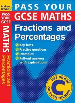 Pass Your GCSE Maths: Fractions and Percentages