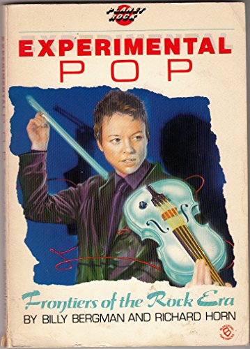 Experimental Pop Frontiers of the Rock Era