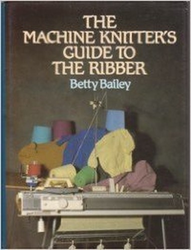The Machine Knitter's Guide to the Ribber