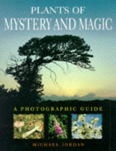 Plants Of Mystery And Magic