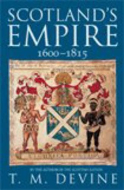 Scotland's Empire 1600-1815
