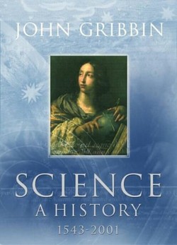 Science: A History 1543-2001