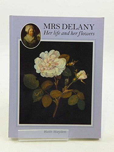 Mrs Delany: Her Life and Her Flowers