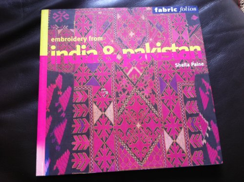 Embroidery from India and Pakistan (Fabric Folios)