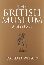 British Museum: A History
