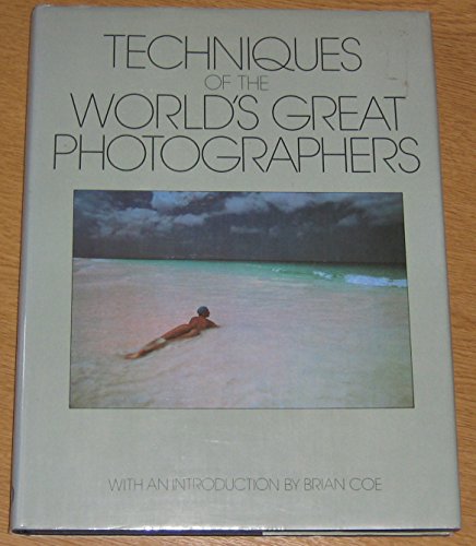 Techniques of the World's Great Photographers