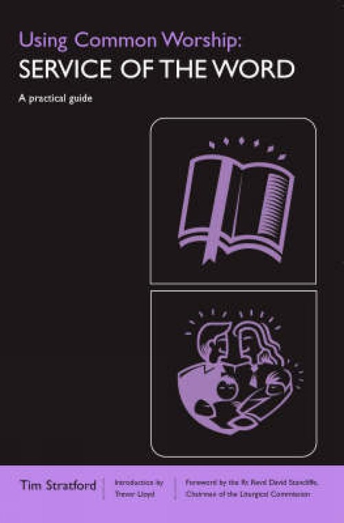 Using Common Worship: A Service of the Word