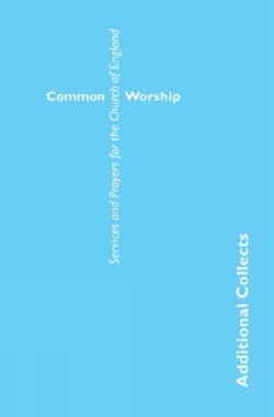 Common Worship: Additional Collects