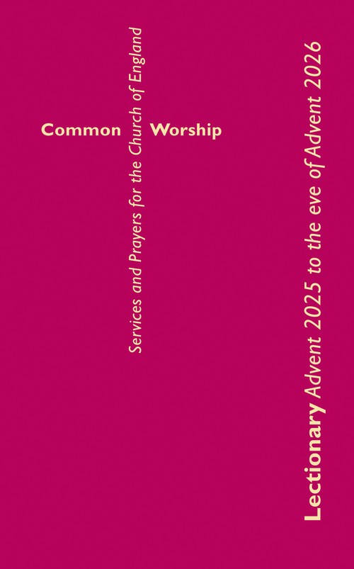 Common Worship Lectionary Advent 2025 to the Eve of Advent 2026 (Standard Format)