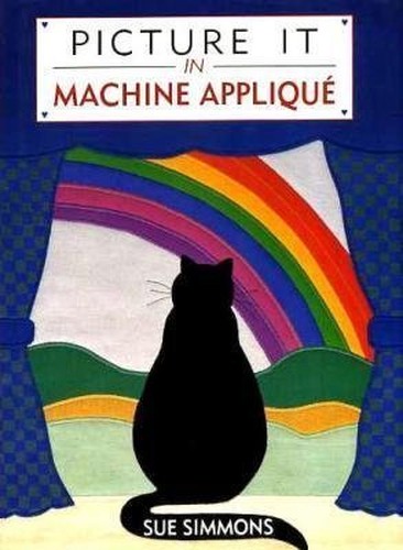 Picture it in Machine Applique