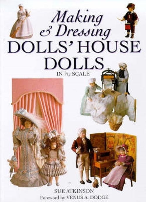 Making & Dressing Doll's House Dolls in 1/12 Scale