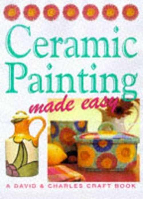 Ceramic Painting Made Easy