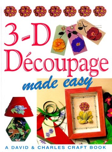 3-D Decoupage Made Easy