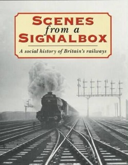 Scenes from a Signal Box