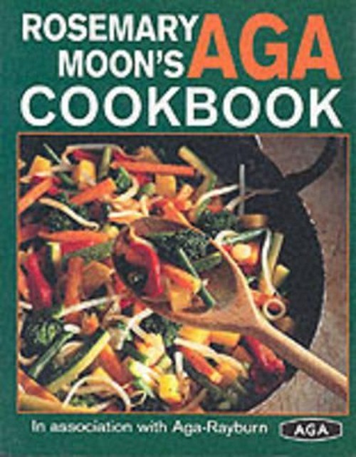 Rosemary Moon's New AGA Cookbook