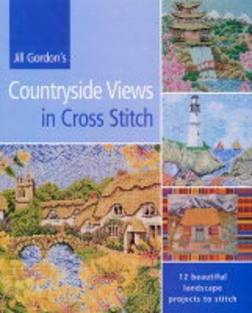 Jill Gordon's Countryside Views in Cross Stitch