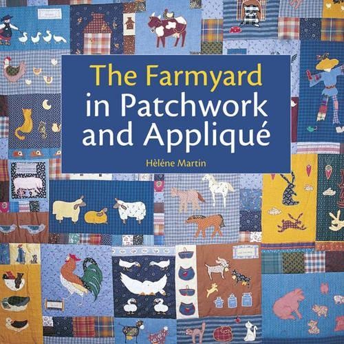 The Farmyard in Patchwork and Applique