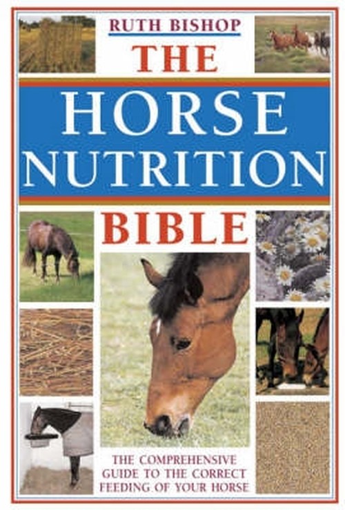 The Horse Nutrition Bible
