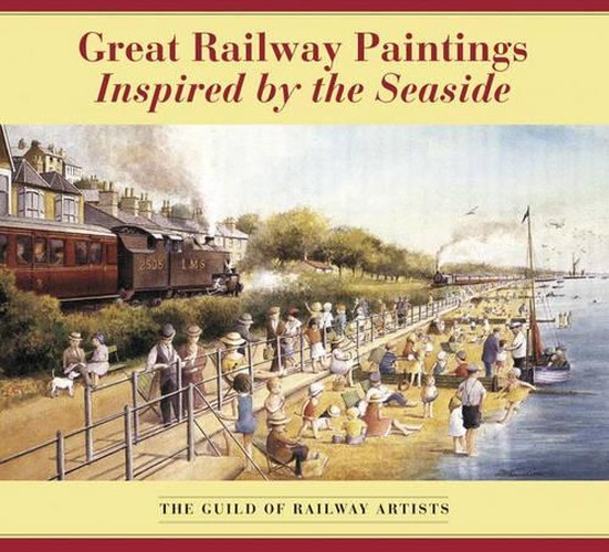 Great Railway Paintings Inspired by the Seaside