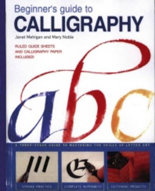 Beginner'S Guide to Calligraphy