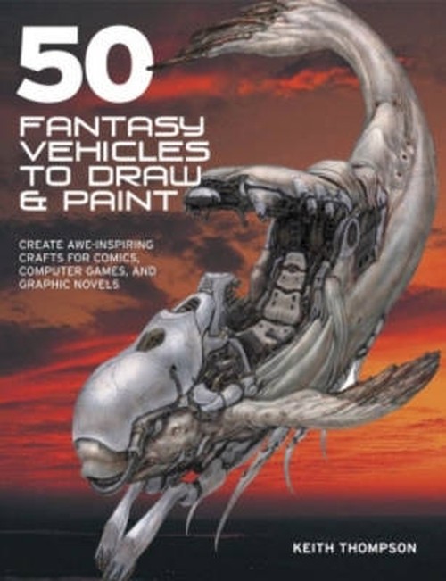 50 Fantasy Vehicles to Draw & Paint