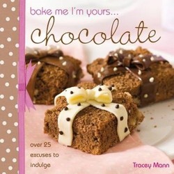 Bake Me, I'M Yours... Chocolate