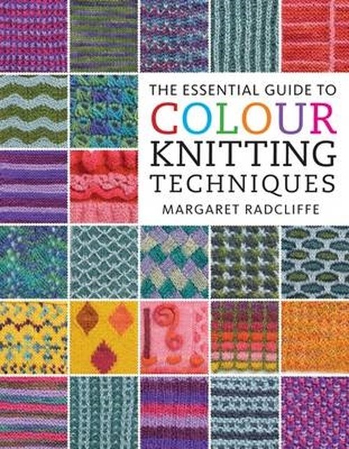 Essential Guide Colour Knitting Techniques