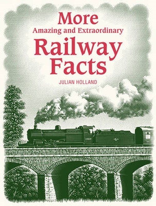 More Amazing & Extraordinary Railway Facts