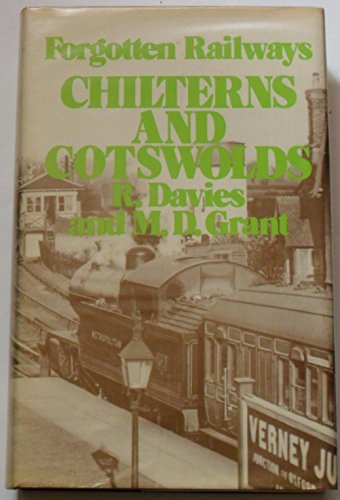 Forgotten Railways: Chilterns and Cotswolds
