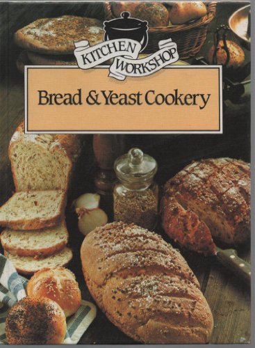 Bread and Yeast Cookery