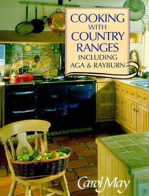 Cooking with Country Ranges Including AGA and Rayburn