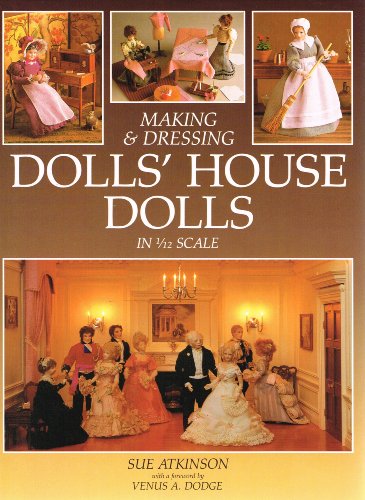 Making and Dressing Dolls' House Dolls