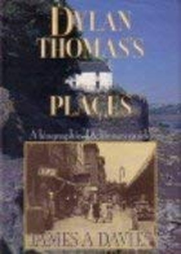 Dylan Thomas' Places