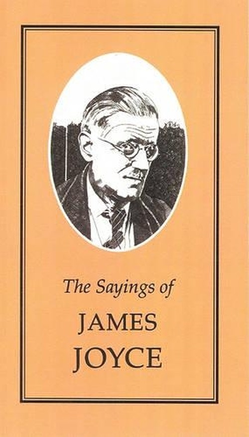 The Sayings of James Joyce